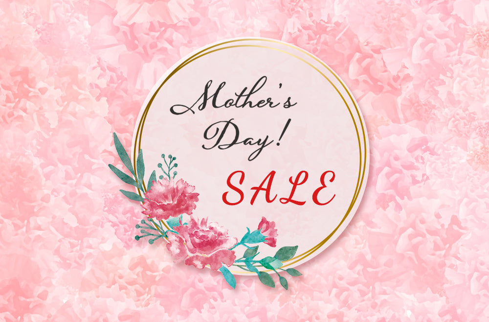 Happy Mother's Day Sale