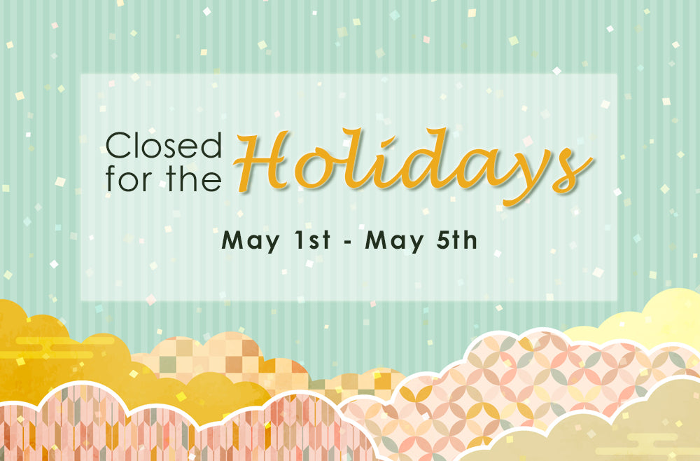 Golden Week Holidays Closing Notice